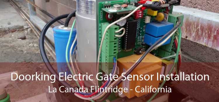 Doorking Electric Gate Sensor Installation La Canada Flintridge - California