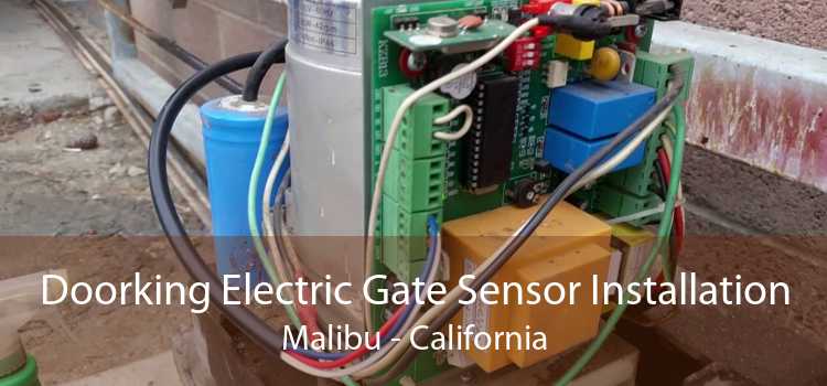 Doorking Electric Gate Sensor Installation Malibu - California