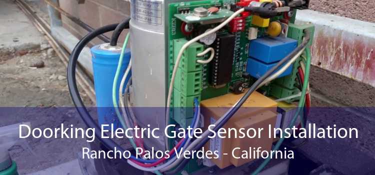 Doorking Electric Gate Sensor Installation Rancho Palos Verdes - California