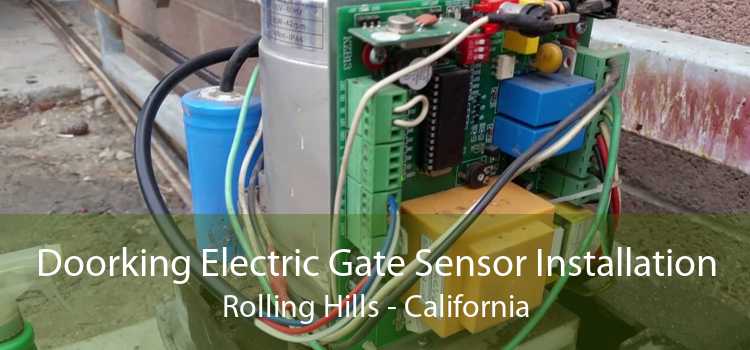 Doorking Electric Gate Sensor Installation Rolling Hills - California