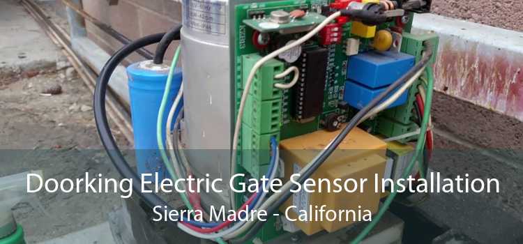 Doorking Electric Gate Sensor Installation Sierra Madre - California