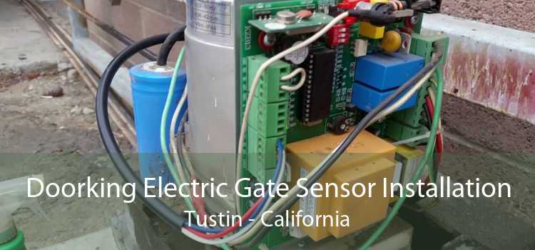 Doorking Electric Gate Sensor Installation Tustin - California