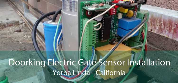 Doorking Electric Gate Sensor Installation Yorba Linda - California