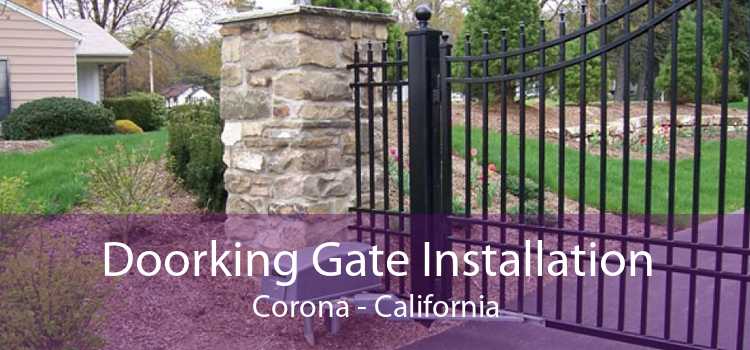 Doorking Gate Installation Corona - California