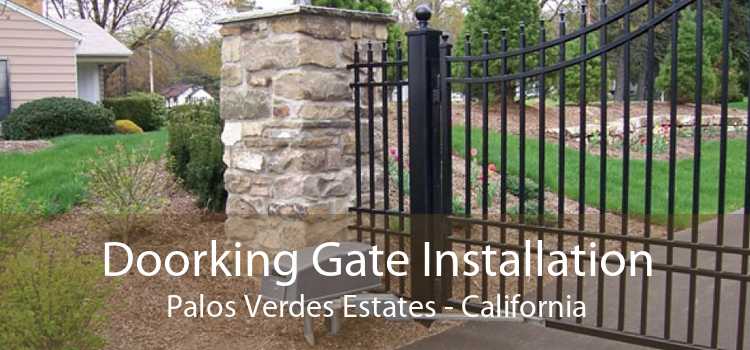 Doorking Gate Installation Palos Verdes Estates - California