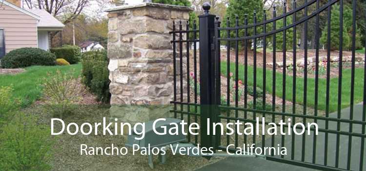 Doorking Gate Installation Rancho Palos Verdes - California