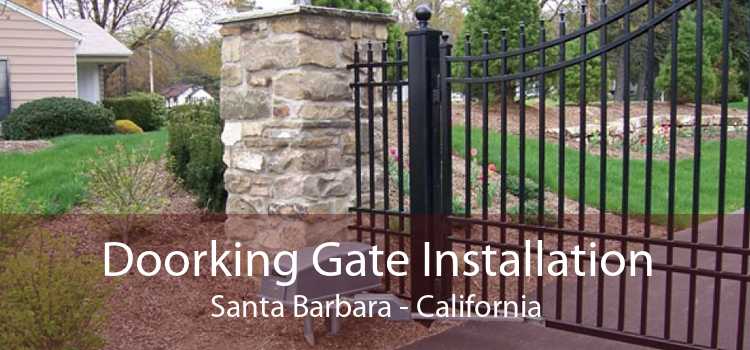 Doorking Gate Installation Santa Barbara - California