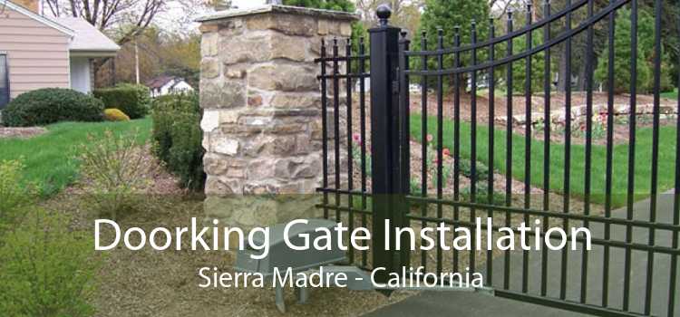 Doorking Gate Installation Sierra Madre - California