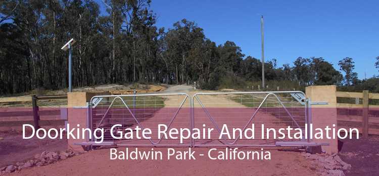 Doorking Gate Repair And Installation Baldwin Park - California