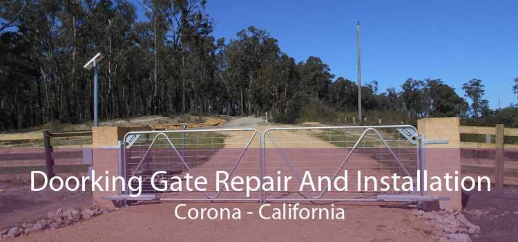 Doorking Gate Repair And Installation Corona - California