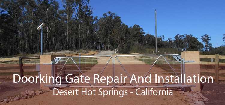 Doorking Gate Repair And Installation Desert Hot Springs - California