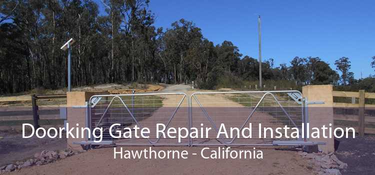 Doorking Gate Repair And Installation Hawthorne - California