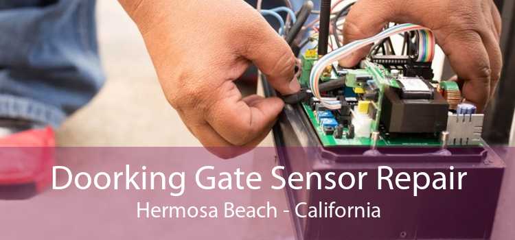 Doorking Gate Sensor Repair Hermosa Beach - California