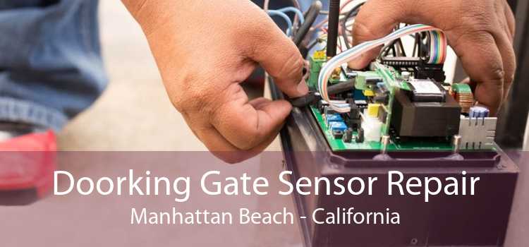 Doorking Gate Sensor Repair Manhattan Beach - California