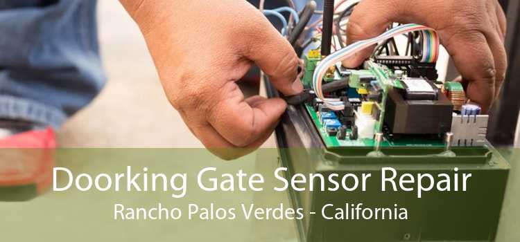 Doorking Gate Sensor Repair Rancho Palos Verdes - California