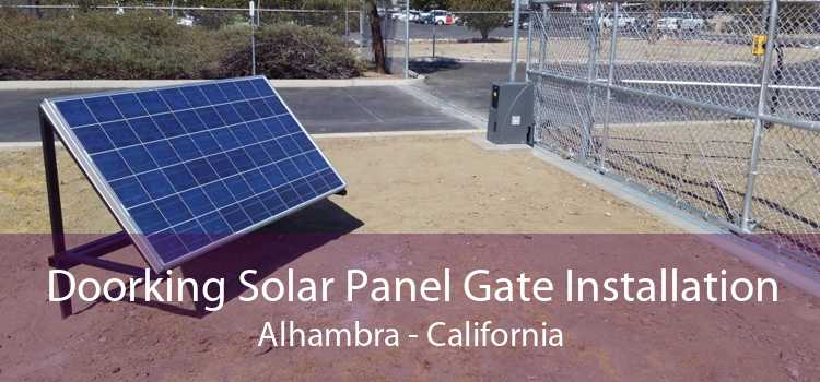 Doorking Solar Panel Gate Installation Alhambra - California