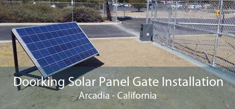 Doorking Solar Panel Gate Installation Arcadia - California