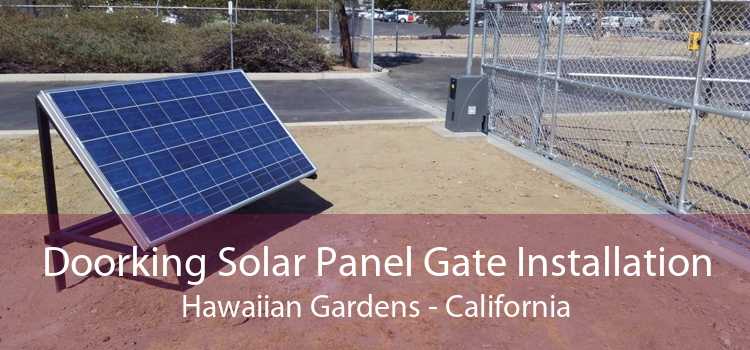 Doorking Solar Panel Gate Installation Hawaiian Gardens - California