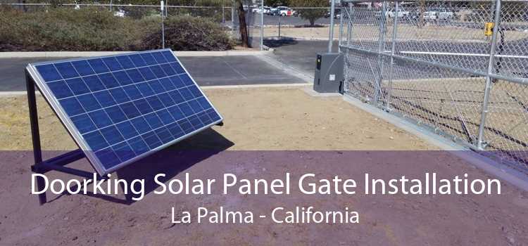 Doorking Solar Panel Gate Installation La Palma - California