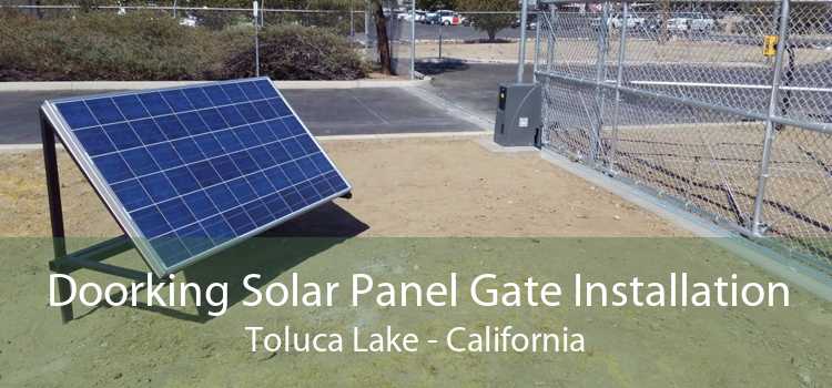 Doorking Solar Panel Gate Installation Toluca Lake - California