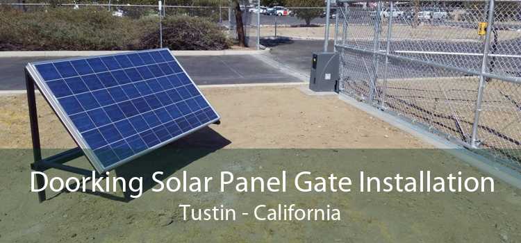 Doorking Solar Panel Gate Installation Tustin - California