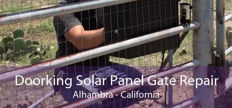 Doorking Solar Panel Gate Repair Alhambra - California