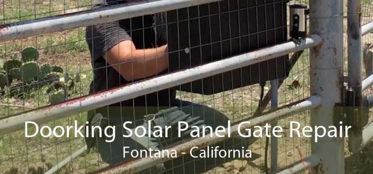 Doorking Solar Panel Gate Repair Fontana - California