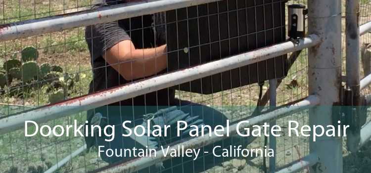 Doorking Solar Panel Gate Repair Fountain Valley - California