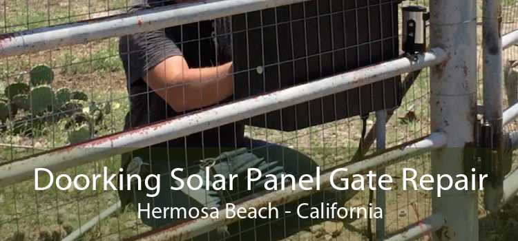 Doorking Solar Panel Gate Repair Hermosa Beach - California