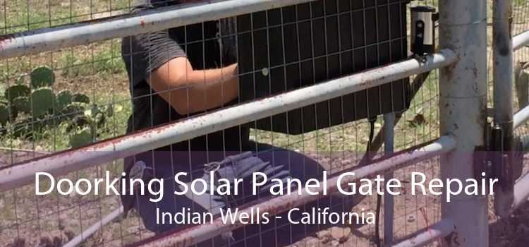 Doorking Solar Panel Gate Repair Indian Wells - California