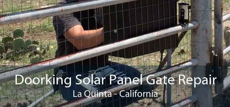 Doorking Solar Panel Gate Repair La Quinta - California