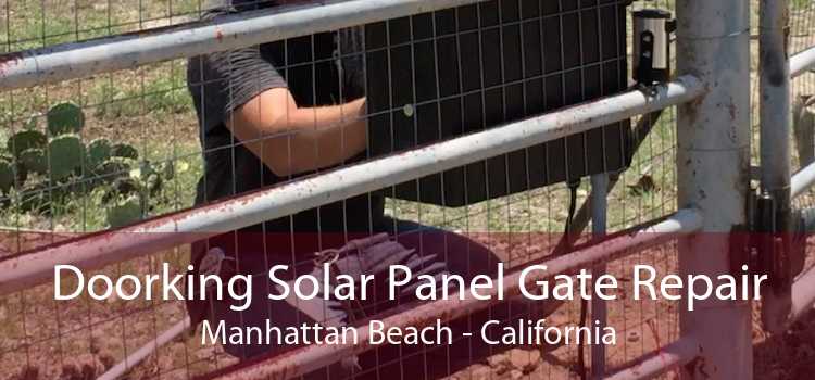 Doorking Solar Panel Gate Repair Manhattan Beach - California