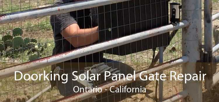 Doorking Solar Panel Gate Repair Ontario - California