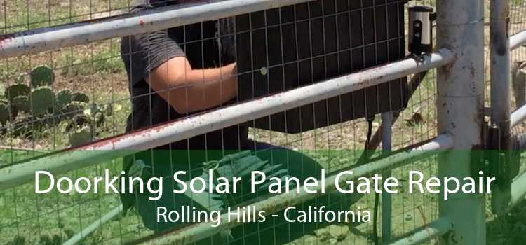 Doorking Solar Panel Gate Repair Rolling Hills - California