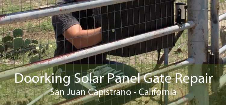 Doorking Solar Panel Gate Repair San Juan Capistrano - California