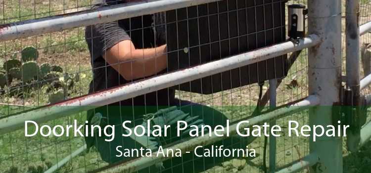 Doorking Solar Panel Gate Repair Santa Ana - California