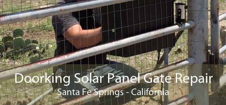 Doorking Solar Panel Gate Repair Santa Fe Springs - California